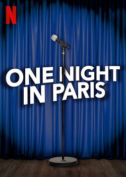 gktorrent One Night In Paris FRENCH WEBRIP 2021