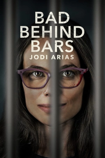 gktorrent Bad Behind Bars: Jodi Arias FRENCH WEBRIP 720p 2023